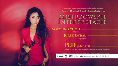Plakat wydarzenia:  Koncert Gliwickiej Orkiestry Kameralnej z cyklu „Mistrzowskie interpretacje”. 